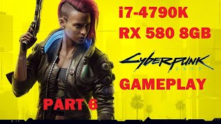 Cyberpunk 2077 Gameplay (PART 6) i7-4790K + RX 580 8GB RU sound, EN subs