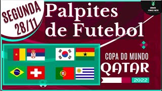 PALPITES DE APOSTAS DE FUTEBOL PARA O DIA 28/11/2022 (SEGUNDA)!!! CONFIRA AGORA MESMO!