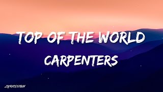 Carpenters - Top Of The World (Lyrics)