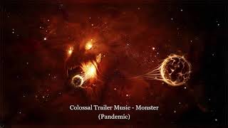 Colossal Trailer Music - Monster