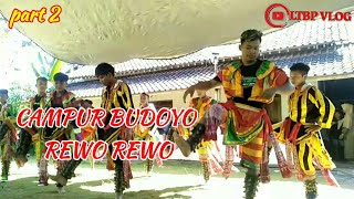 ¦ Traditional Dance ¦ CAMPUR BUDOYO REWO-REWO ~ part 2