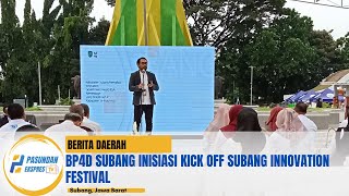 BP4D Subang Inisiasi Kick Off Subang Innovation Festival