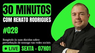 30 MINUTOS COM RENATO RODRIGUES #28