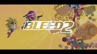 Bleed 2 Live stream