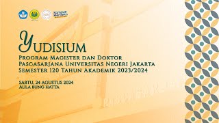 Yudisium Program Magister dan Doktor Pascasarjana UNJ Semester 120 T.A 2023/2024