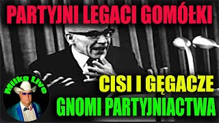 Partyjni legaci Gomółki. "Cisi i Gęgacze" Janusz Szpotański. Gnomi współczesnego partyjniactwa.