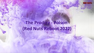 The Prodigy - Poison (Red Nuts Reboot 2022) [Free Download]