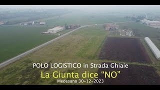 MEDESANO La Giunta del Sindaco Michele Giovanelli dice NO al POLO LOGISTICO in Strada Ghiaie