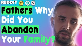 WATCH Why FATHERS ABANDONED Their Families R/Askreddit Reddit Stories Hello Reddit Upvote