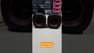 TEST SUARA SPEAKER KISONLI V350 #kisonli  #speaker  #speakermurah