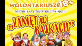 Przedstawienie familijne „Zamęt  w Bajkach"