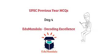 UPSC Previous Year Questions (PYQs) I Day 4 I EduMandala