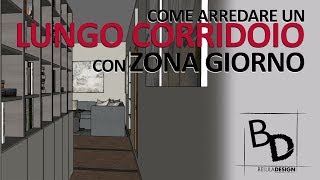 COME ARREDARE UN LUNGO CORRIDOIO con zona giorno finale | Belula Design