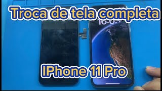 Como Trocar Tela Iphone 11 Pro | Rápido e Fácil