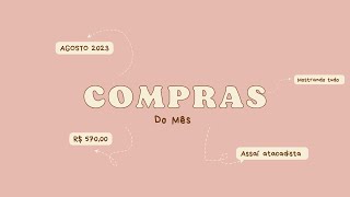 COMPRAS DO MÊS DE AGOSTO 2023 - ASSAÍ ATACADISTA