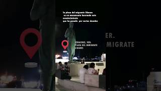 CONOCE LA PLAZA DEL MIGRANTE EN 1 MINUTO DE VERACRUZ #viajes#mexico#viral #parati#veracruz