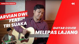 Arfian Dwi Feat Tri Suaka Melepas Lajang Guitar Cover | Guitar One