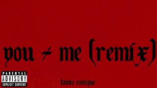 Tomie Cacique - You + Me (Remix)