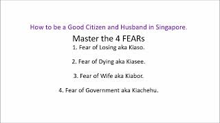 How to be a Good Singapore Citizen and Husband – The 4 FEARs to master.