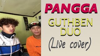 PANGGA | GUTHBEN DUO (LIVE)