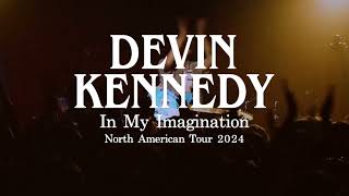 Devin Kennedy - In My Imagination Tour (Official Trailer)