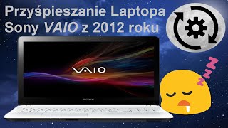 Optymalizacja Laptopa - Sony VAIO Cz.1