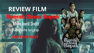 REVIEW FILM "RUMAH DINAS BAPAK" MASA KECIL DODIT KOMEDI HOROR👻 FILM HOROR INDONESIA TERBARU 2024