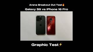 Samsung Galaxy S9 vs iPhone 16 Pro  - Arena BreakOut Start and Graphics Test🔥