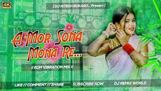 Ae Mor Sona Mona Re Edm Vibration Mix Dj Nitesh Bokaro