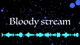 bloody stream (original)