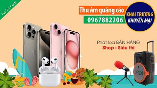 Thu âm khai trương cửa hàng điện thoại di động Quang Trường mobile