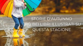 Storie d'Autunno | I più bei libri illustrati su questa stagione