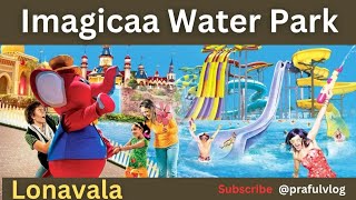 ||Imagicaa Water Park||Aqua||Lonavala||Maharashtra||@prafulvlog