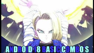 Android 18 Basic's Combo Dragon Ball FighterZ