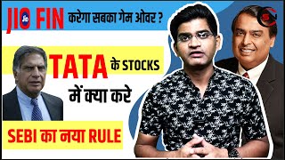 Jio Financial service Latest News || Which Tata Stocks To Focus || SEBI New Rule ||