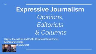 Expressive Journalism- Opinions, Editorials & Columns