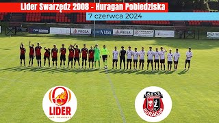 Lider Swarzędz 2008 (0 - 1) Huragan Pobiedziska 7 czerwca 2024