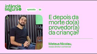 A importância do suporte financeiro na perda do provedor principal | Infância Segura EP5