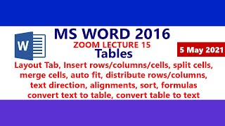 MS Word 2016 - Tables - Layout Tab - Formulas - Sort - Convert Text to Table - Zoom Lecture 15