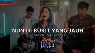 NKB 083 - Nun dibukit Yang Jauh | IGEN COVER