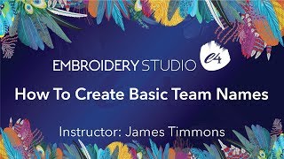 How To Create Basic Team Names In EmbroideryStudio e4