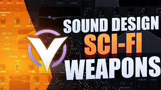 How To Sound Design Futuristic Sci-Fi Weapons (using Vital)