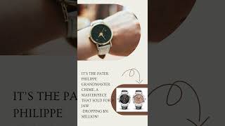 "Patek Philippe: The $31 Million Masterpiece | World's Most Expensive Watch" #shorts #viral