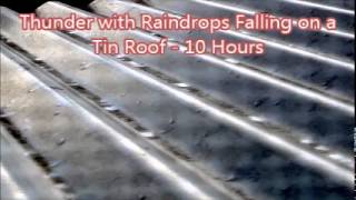 Thunder with Raindrops Falling on a Tin Roof - 10 Hours - Sleep - TRFTR10