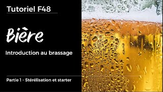 F48 On fait de la bière partie 1 - Stérilisation et starter