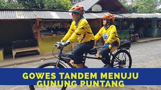 GOWES TANDEM MENUJU GUNUNG PUNTANG