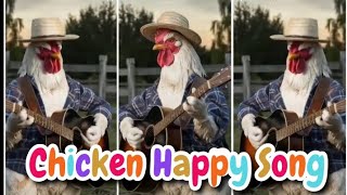 CHICKEN HAPPY SONG