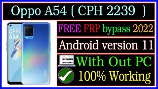 Oppo A54 frp Bypass 2022 New Method / oppo cph2239 google lock remove 100% tested - drmc nepal