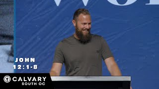 Wasted Worship? | John 12:1-8 | Pastor Josh Blevins