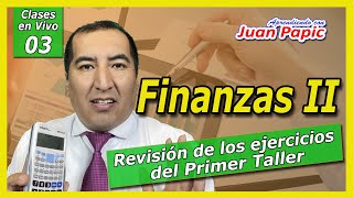 Revisión de los Ejercicios de ADMINISTRACIÓN DE CAPITAL DE TRABAJO y de EFECTIVO del Primer Taller